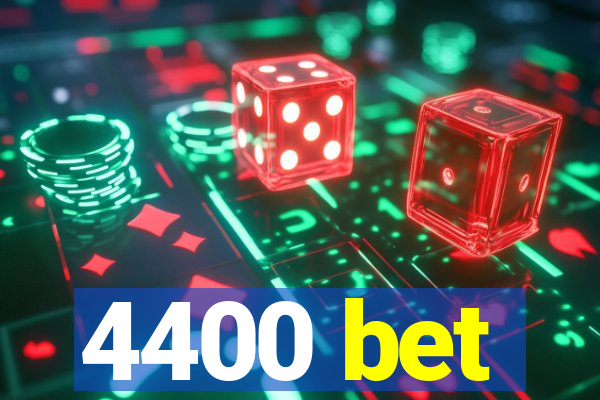 4400 bet